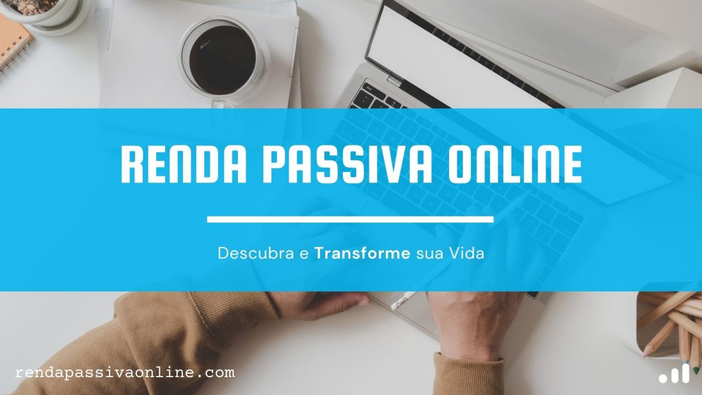 O Que é Renda Passiva Online • Renda Passiva Online