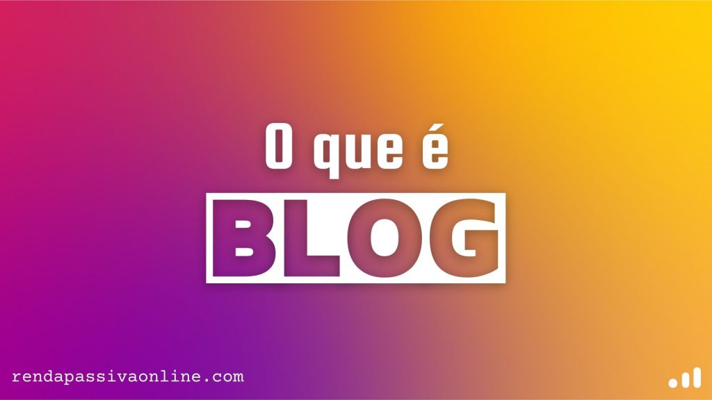 O que é um Blog